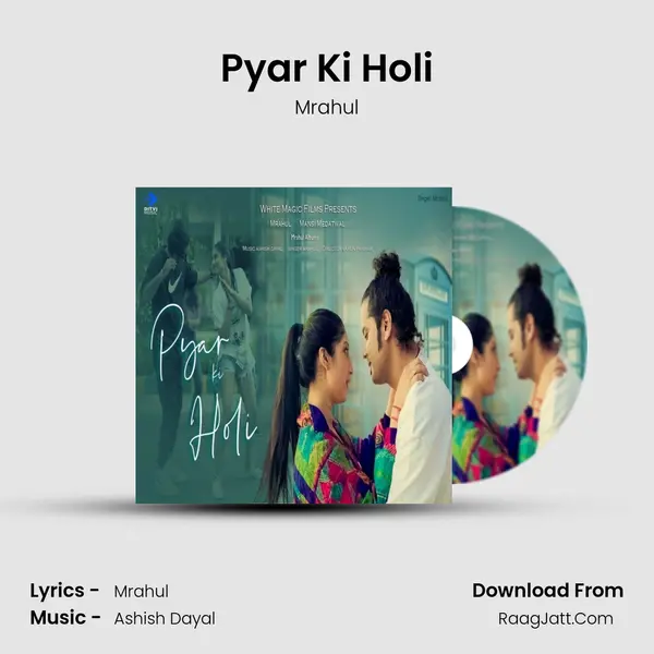 Pyar Ki Holi - Mrahul