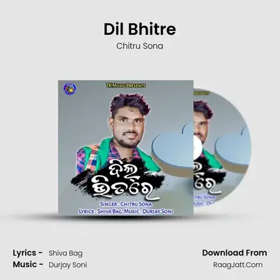 Dil Bhitre - Chitru Sona