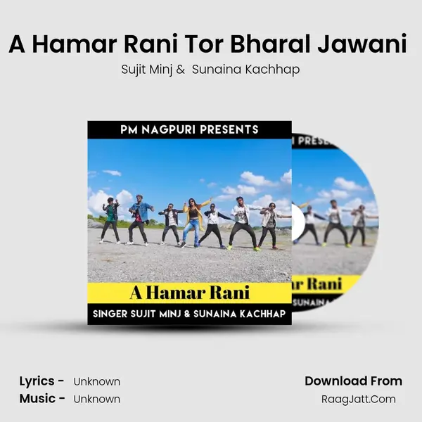 A Hamar Rani Tor Bharal Jawani ( Nagpuri Song ) mp3 song