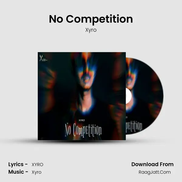 No Competition MP3 Song by Xyro Cover