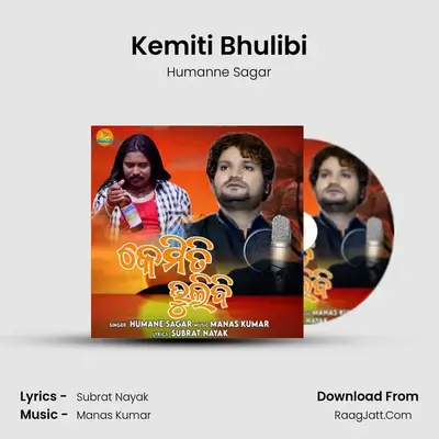 Kemiti Bhulibi mp3 song