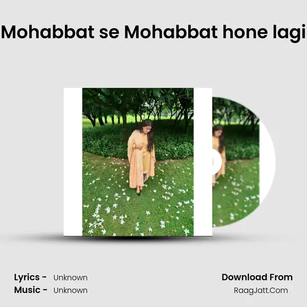 Mohabbat se Mohabbat hone lagi MP3 Song by  Cover