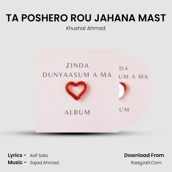 TA POSHERO ROU JAHANA MAST MP3 Song by Khushal Ahmad Cover