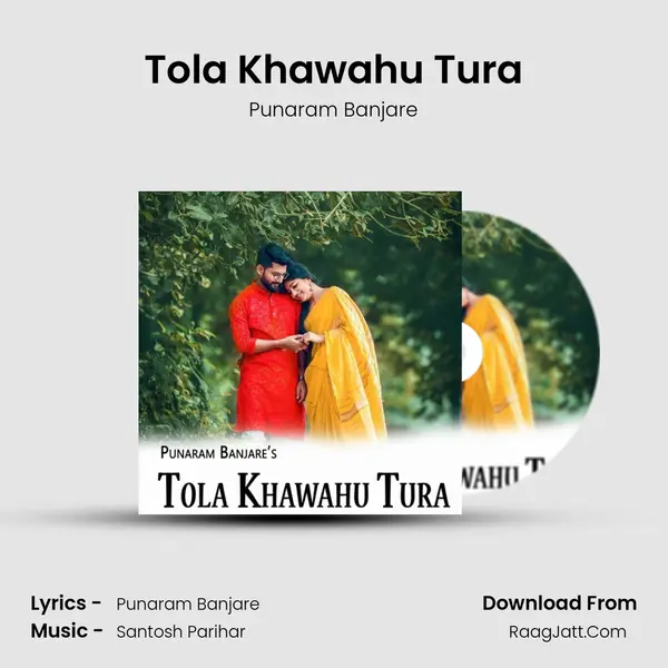 Tola Khawahu Tura mp3 song