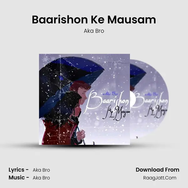 Baarishon Ke Mausam MP3 Song by Aka Bro Cover