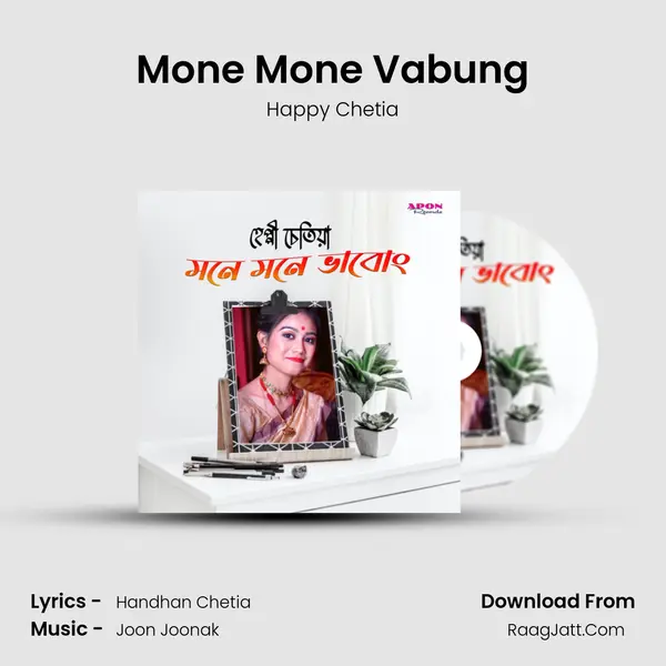 Mone Mone Vabung - Happy Chetia