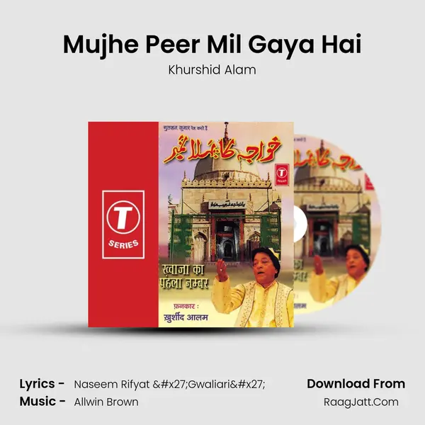 Mujhe Peer Mil Gaya Hai MP3 Song by Khurshid Alam Cover