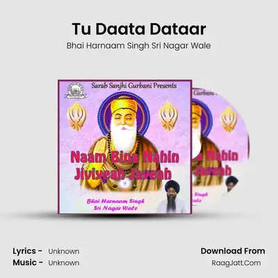 Tu Daata Dataar MP3 Song by Bhai Harnaam Singh Sri Nagar Wale Cover