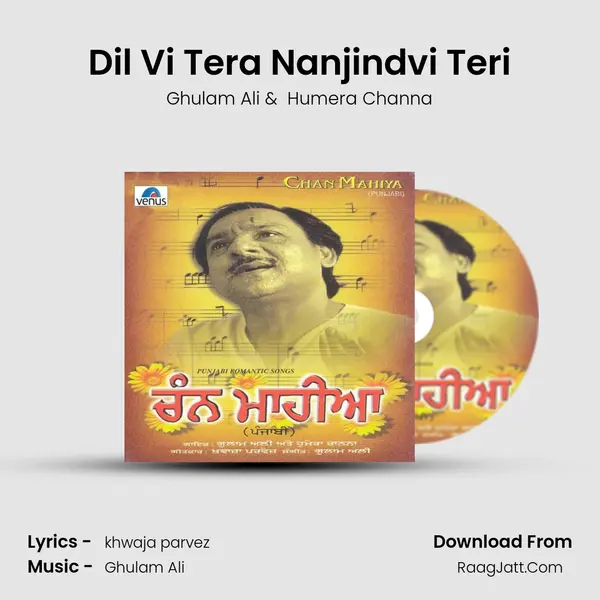 Dil Vi Tera Nanjindvi Teri MP3 Song by Ghulam Ali Cover