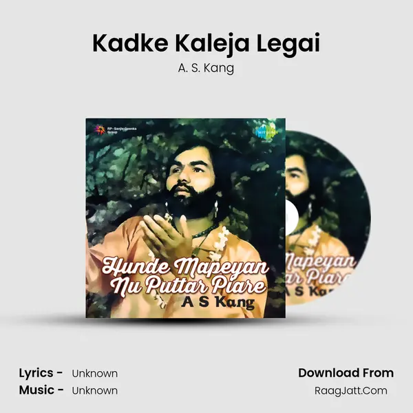 Kadke Kaleja Legai MP3 Song by A. S. Kang Cover