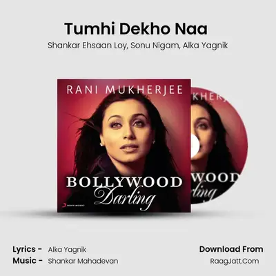 Tumhi Dekho Naa (From 