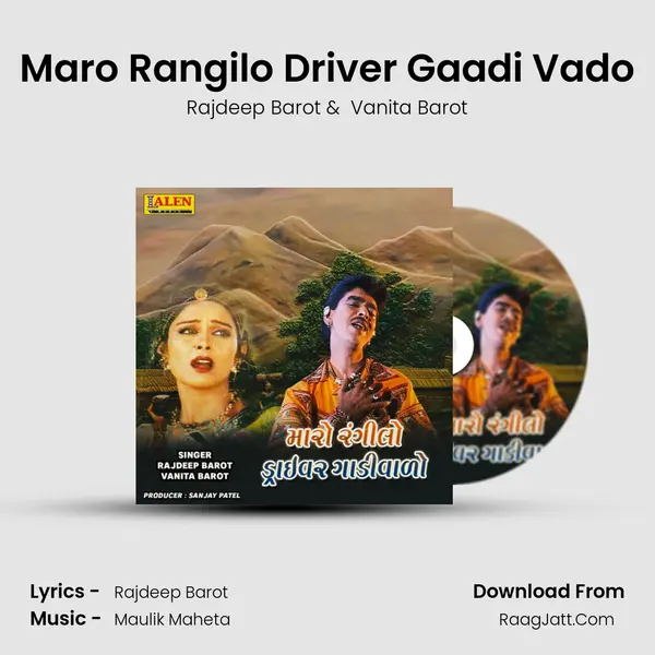 Maro Rangilo Driver Gaadi Vado - Rajdeep Barot
