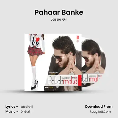 Pahaar Banke MP3 Song by Jassie Gill Cover