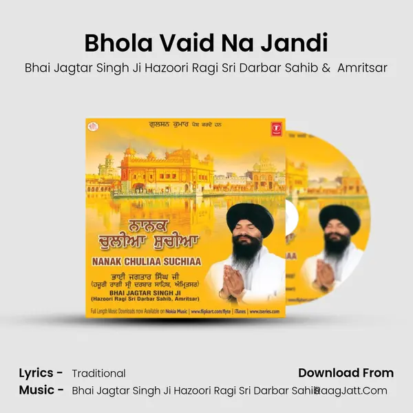 Bhola Vaid Na Jandi MP3 Song by Bhai Jagtar Singh Ji Hazoori Ragi Sri Darbar Sahib Cover