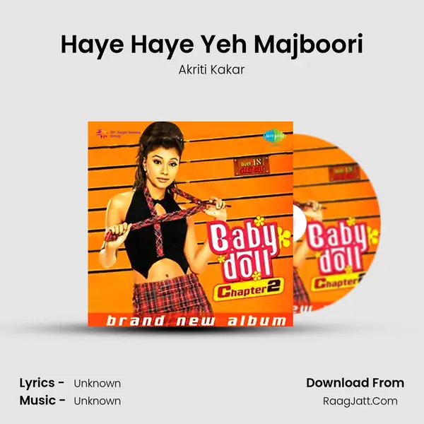 Haye Haye Yeh Majboori MP3 Song by Akriti Kakar Cover