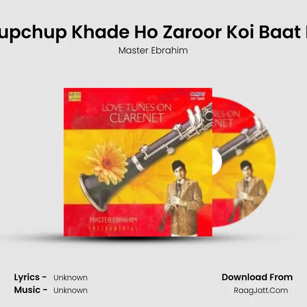 Chupchup Khade Ho Zaroor Koi Baat Hai MP3 Song by Master Ebrahim Cover