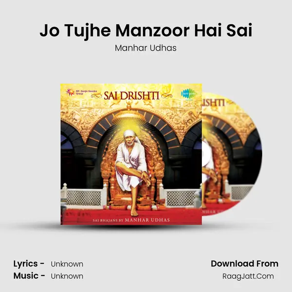 Jo Tujhe Manzoor Hai Sai MP3 Song by Manhar Udhas Cover