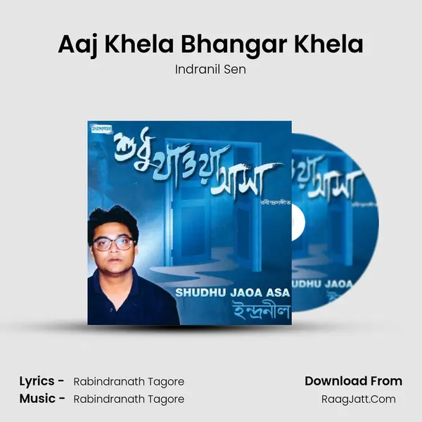Aaj Khela Bhangar Khela MP3 Song by Indranil Sen Cover