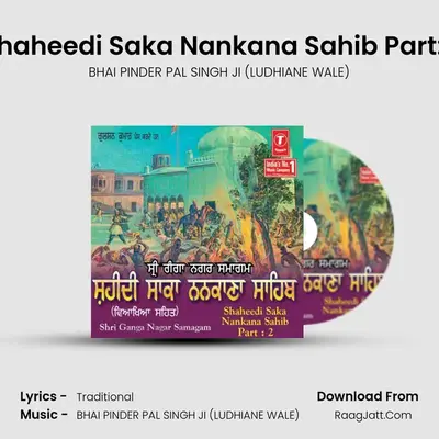 Shaheedi Saka Nankana Sahib Part:2 MP3 Song by BHAI PINDER PAL SINGH JI (LUDHIANE WALE) Cover