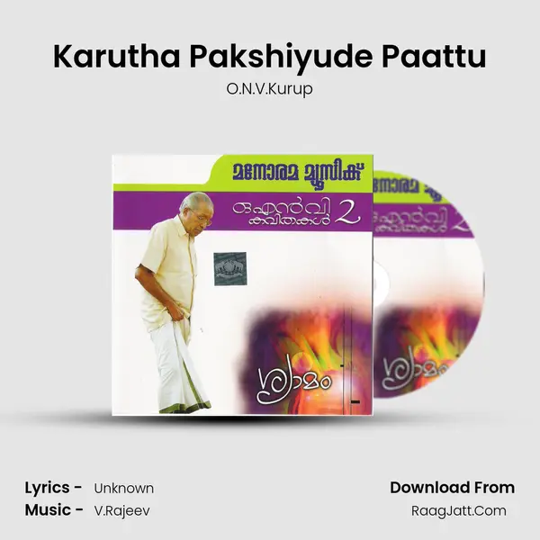 Karutha Pakshiyude Paattu MP3 Song by O.N.V.Kurup Cover