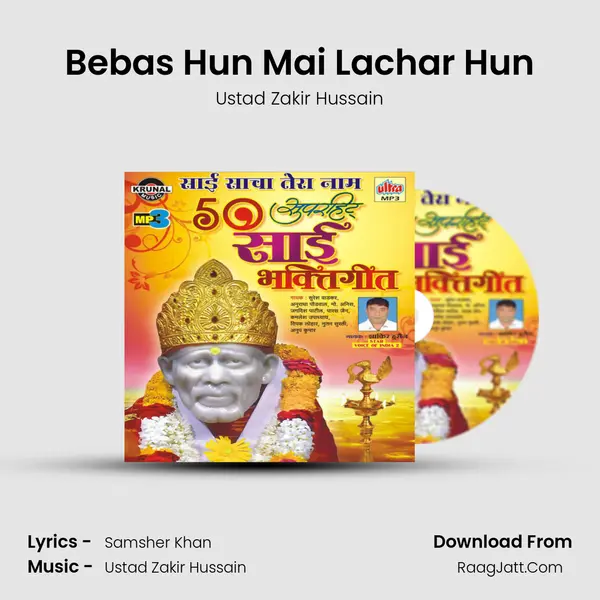 Bebas Hun Mai Lachar Hun MP3 Song by Ustad Zakir Hussain Cover