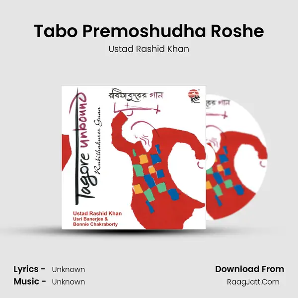Tabo Premoshudha Roshe MP3 Song by Ustad Rashid Khan Cover