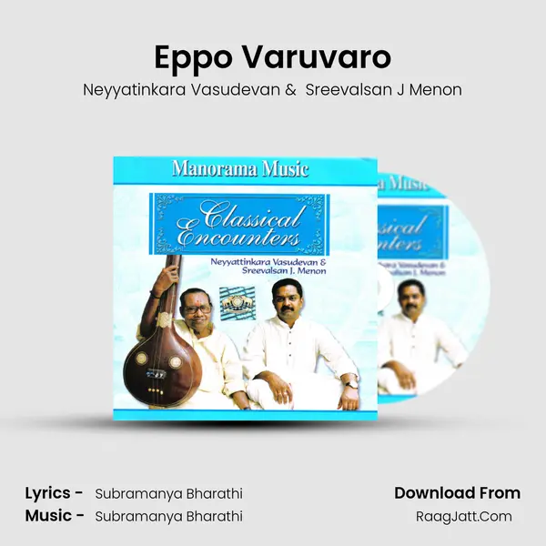 Eppo Varuvaro MP3 Song by Neyyatinkara Vasudevan Cover