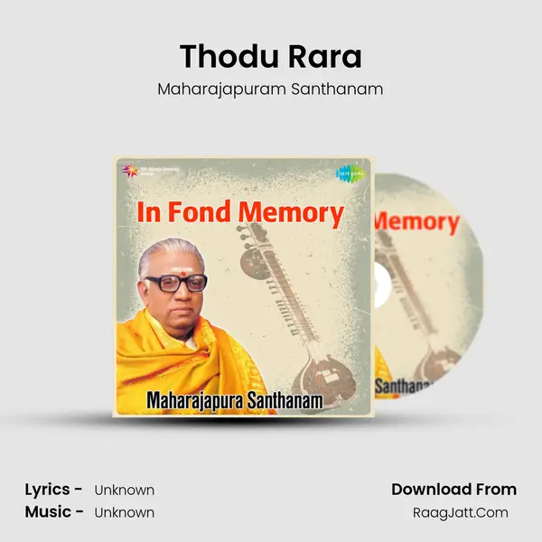 Thodu Rara MP3 Song by Maharajapuram Santhanam Cover