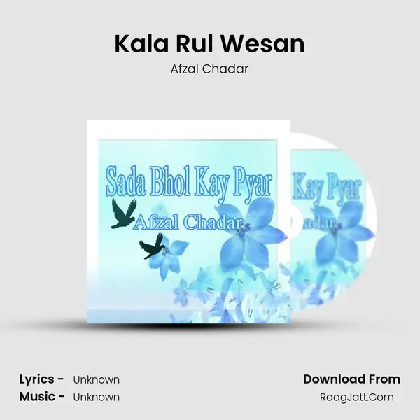 Kala Rul Wesan MP3 Song by Afzal Chadar Cover