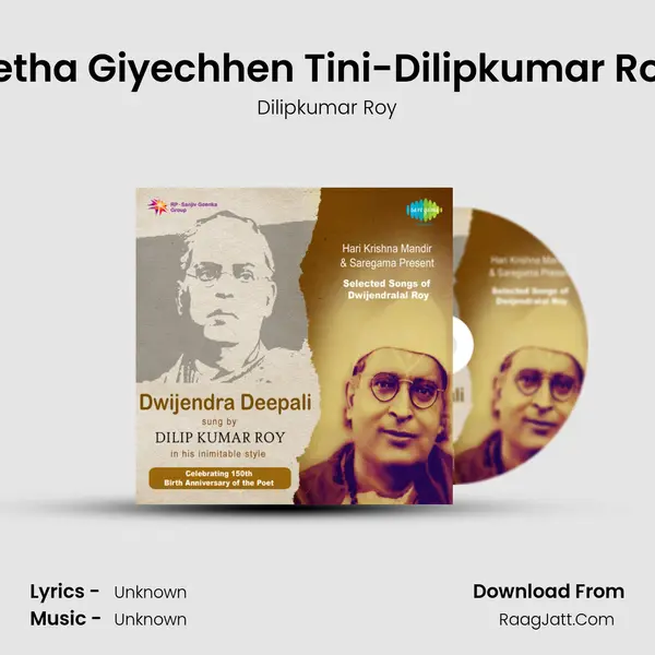 Jetha Giyechhen Tini-Dilipkumar Roy MP3 Song by Dilipkumar Roy Cover
