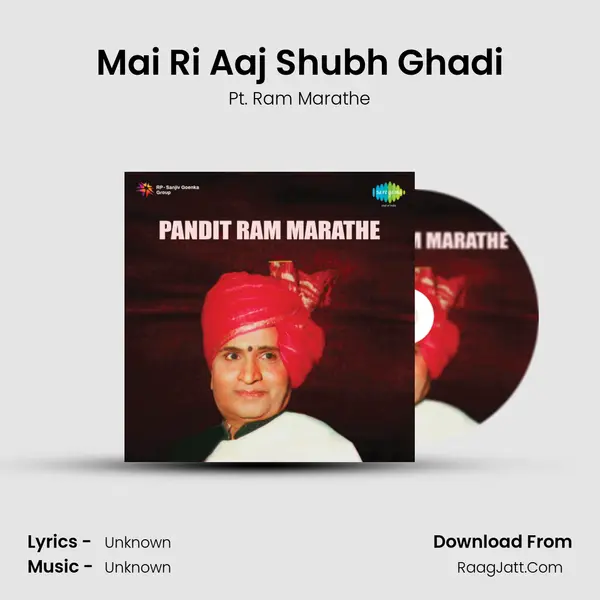 Mai Ri Aaj Shubh Ghadi MP3 Song by Pt. Ram Marathe Cover