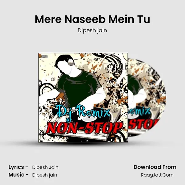 Mere Naseeb Mein Tu MP3 Song by Dipesh jain Cover