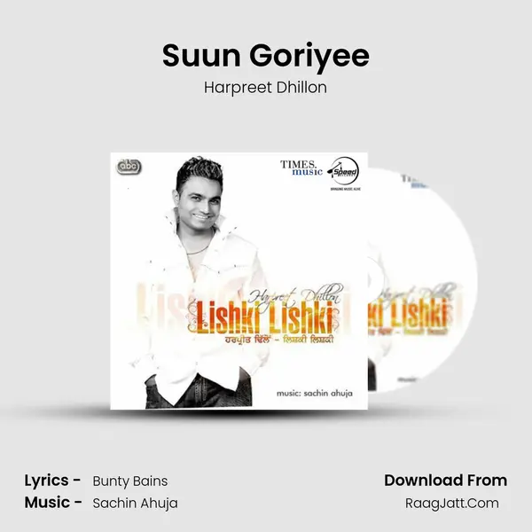 Suun Goriyee MP3 Song by Harpreet Dhillon Cover