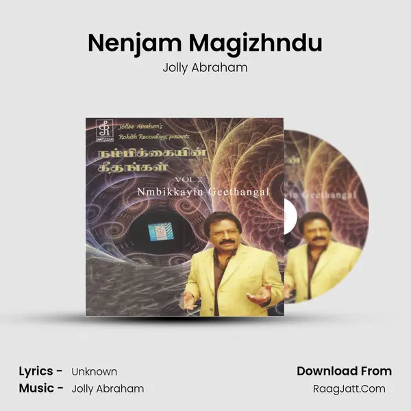 Nenjam Magizhndu MP3 Song by Jolly Abraham Cover