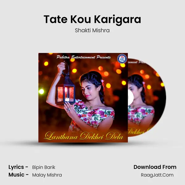 Tate Kou Karigara MP3 Song by Shakti Mishra Cover