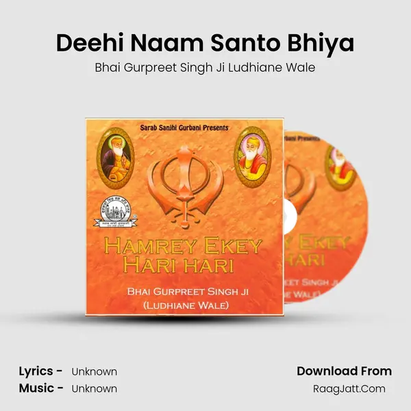 Deehi Naam Santo Bhiya MP3 Song by Bhai Gurpreet Singh Ji Ludhiane Wale Cover