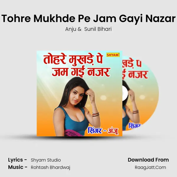 Tohre Mukhde Pe Jam Gayi Nazar mp3 song