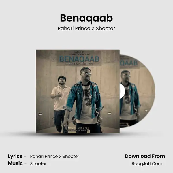 Benaqaab MP3 Song by Pahari Prince X Shooter Cover