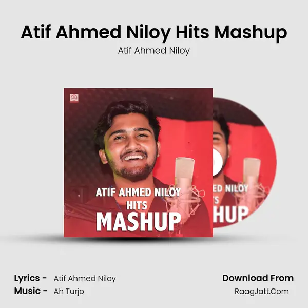 Atif Ahmed Niloy Hits Mashup - 