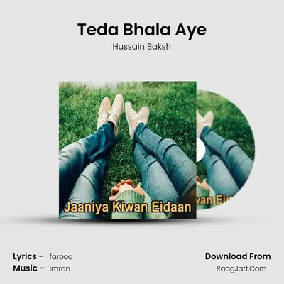Teda Bhala Aye MP3 Song by Hussain Baksh Cover