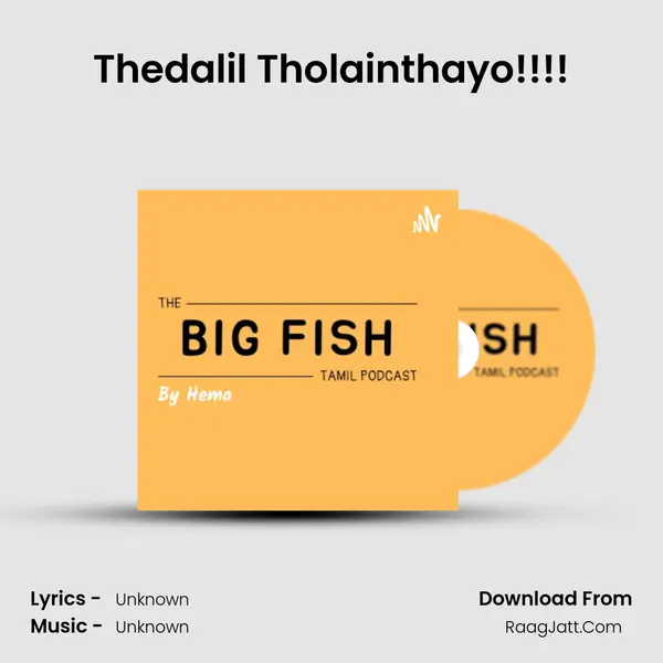 Thedalil Tholainthayo!!!! MP3 Song by  Cover