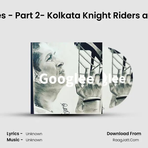 IPL Preview Series - Part 2- Kolkata Knight Riders and Punjab Kings MP3 Song by  Cover