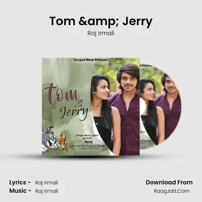 Tom & Jerry - Raj Irmali