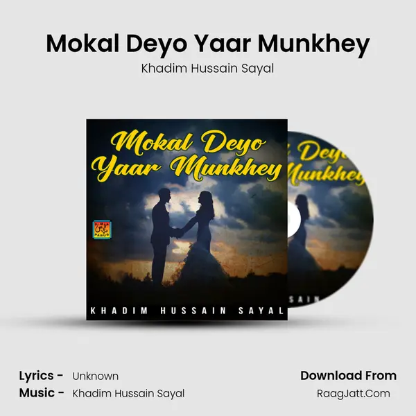 Mokal Deyo Yaar Munkhey mp3 song
