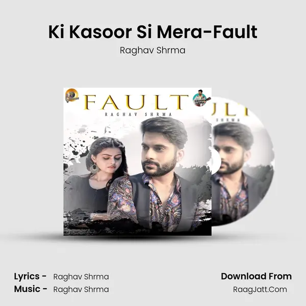 Ki Kasoor Si Mera-Fault mp3 song