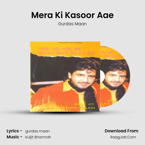 Mera Ki Kasoor Aae MP3 Song by Gurdas Maan Cover