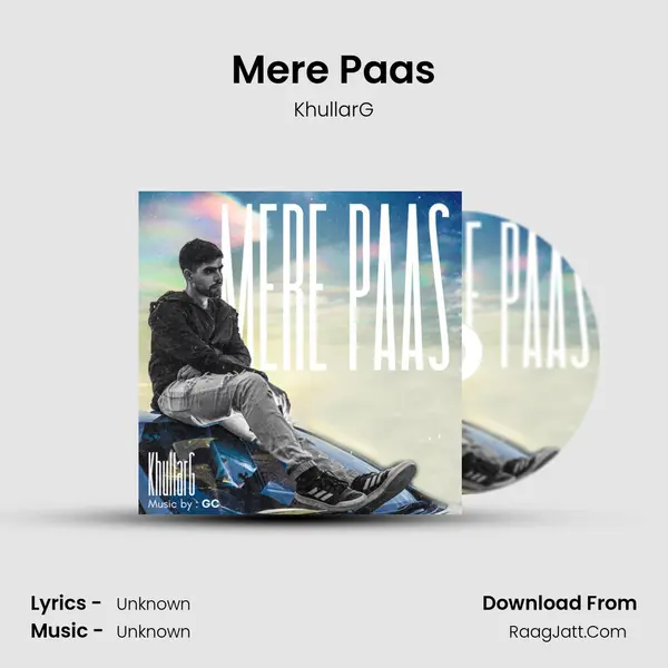 Mere Paas MP3 Song by KhullarG Cover