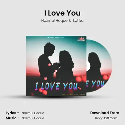 I Love You (Love Song) - Nazmul Hoque