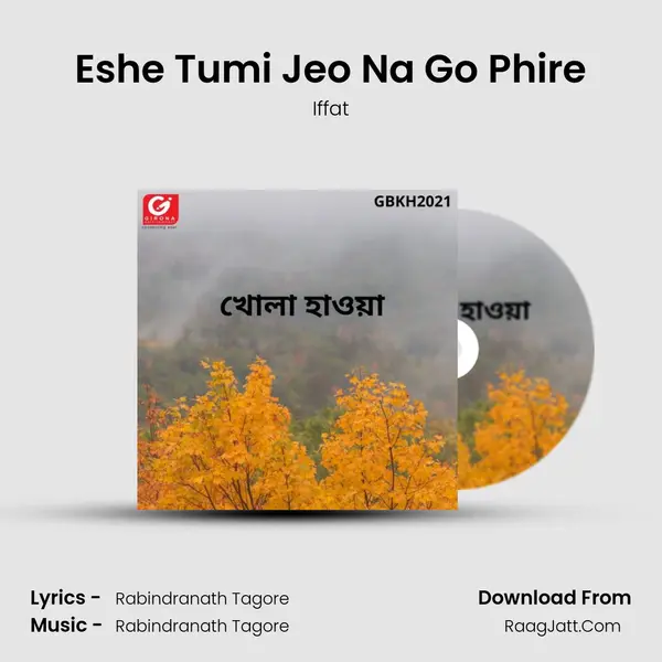 Eshe Tumi Jeo Na Go Phire MP3 Song by Iffat Cover