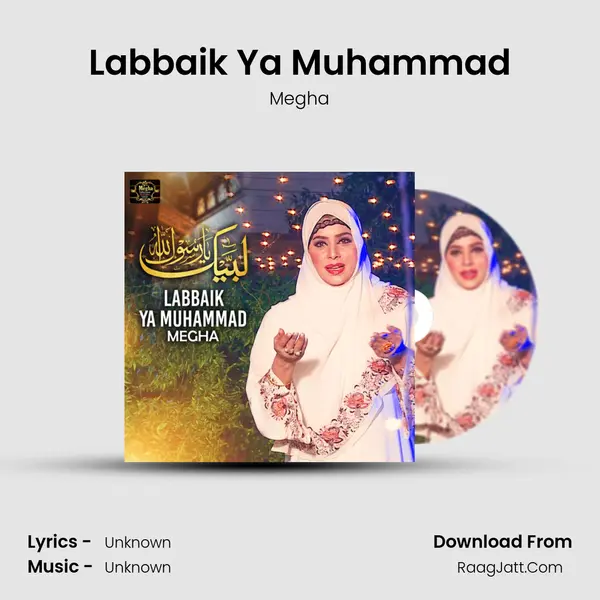 Labbaik Ya Muhammad - Single - Megha